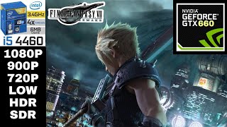 Final Fantasy VII Remake Intergrade ► GTX 660 | 1080P, 900P, 720P | HDR , SDR !