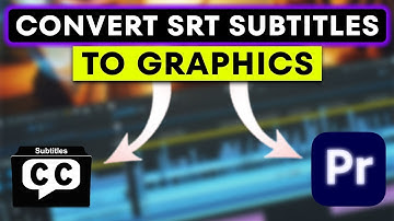How to Convert SRT Subtitles or CAPTIONS to GRAPHICS in Premiere Pro version 23.1 and Beyond