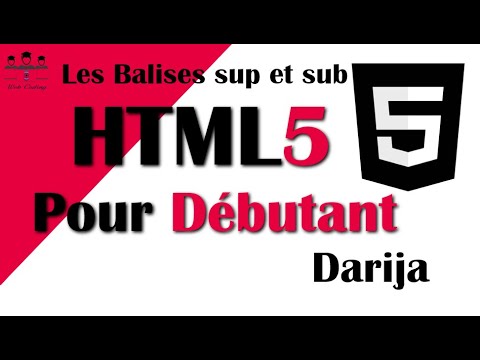 #10# HTML5 Les Balises sup et sub Darija