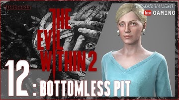 The Evil Within 2 Gameplay Walkthrough - Chapter 12: Bottomless Pit