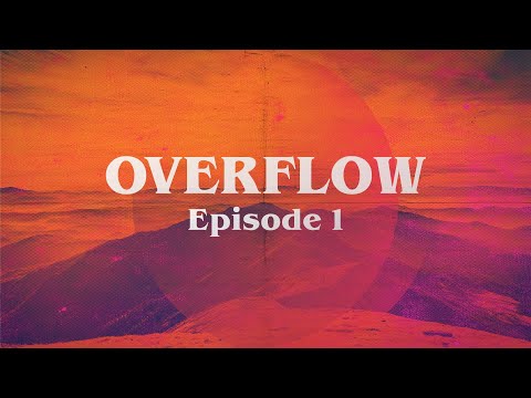 Video OVERFLOW Ep. 1 - youtube