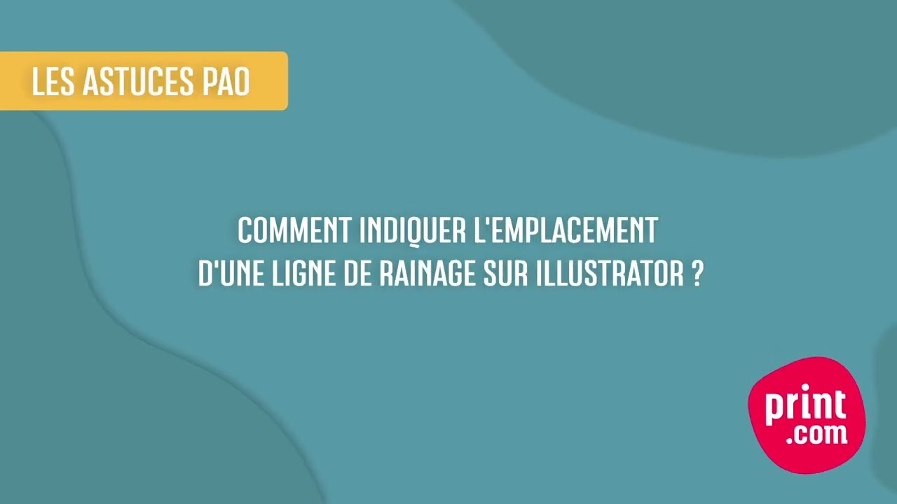 Les astuces PAO de Print.com: comment indiquer l'emplacement d'une ligne de rainage sur Illustrator?