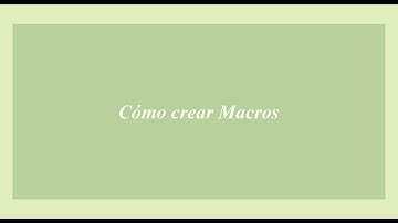 ¿Cómo crear Macros en Word? Tutorial