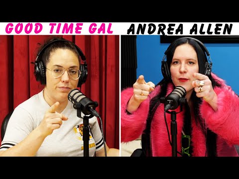 Ep. 144 Good Time Gal w/ Andrea Allan!