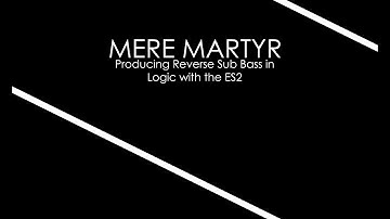 Producing Reverse Sub Bass in Logic with the ES2