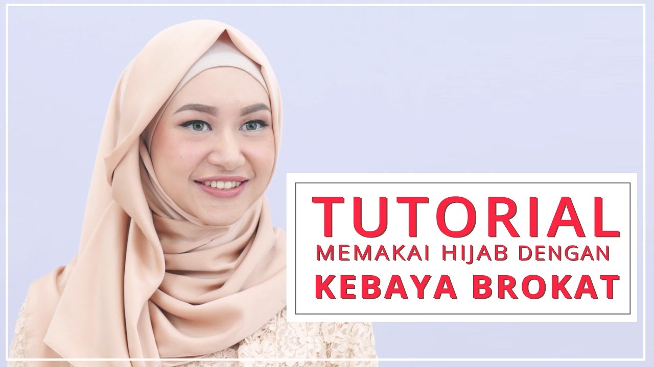 Tutorial Memakai Hijab Dengan Kebaya Brokat Tutorial Hijab YouTube