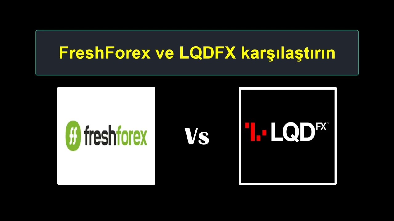 FreshForex vs LQDFX Karşılaştırması - Hangi Forex Broker Daha İyi?
