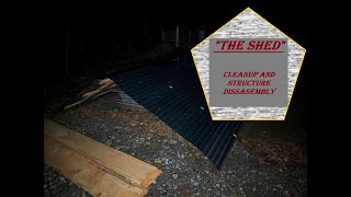 "The Shed" Cleanup and Structure Disassembly