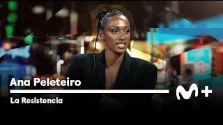 LA RESISTENCIA  Entrevista a Ana Peleteiro | #LaResistencia 29.04.2024