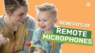 Remote Microphones Increase Your Child's Access to All Sounds of Speech