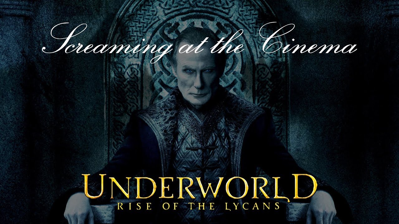 Download Screaming at the Cinema: Underworld: Rise of the Lycans