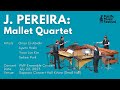 [PMF 2023] Joseph Pereira: Mallet Quartet / ジョゼフ・ペレイラ：マレット・カルテット