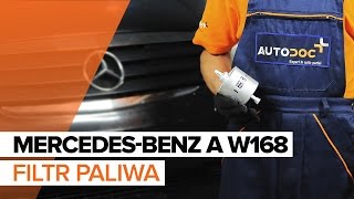 Jak wymienić Filtr paliwa MERCEDES-BENZ A-CLASS (W168) - darmowe wideo online