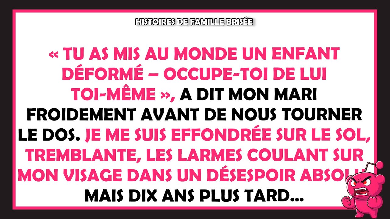 Notre bébé est né avec une déformation. Mon mari nous a abandonnés – mais dix ans plus tard…