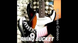 Watch Rhino Bucket I Was Told video