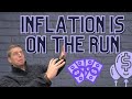 Inflation Is On The Run
