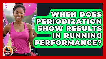 When Does Periodization Show Results in Running Performance? - All Sorts Of Running
