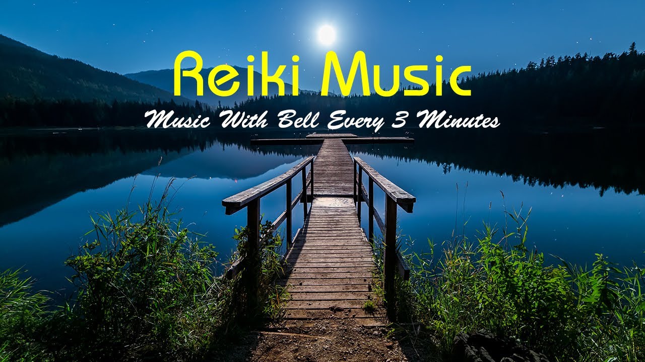 Reiki Healing Music With Bell Every 3 Minutes, Energy Healing, Nature ...