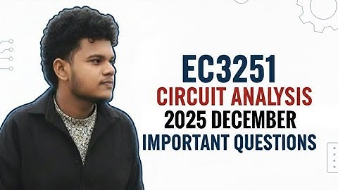 EC3251 Circuit Analysis important questions | December 2025 | sambathramgr