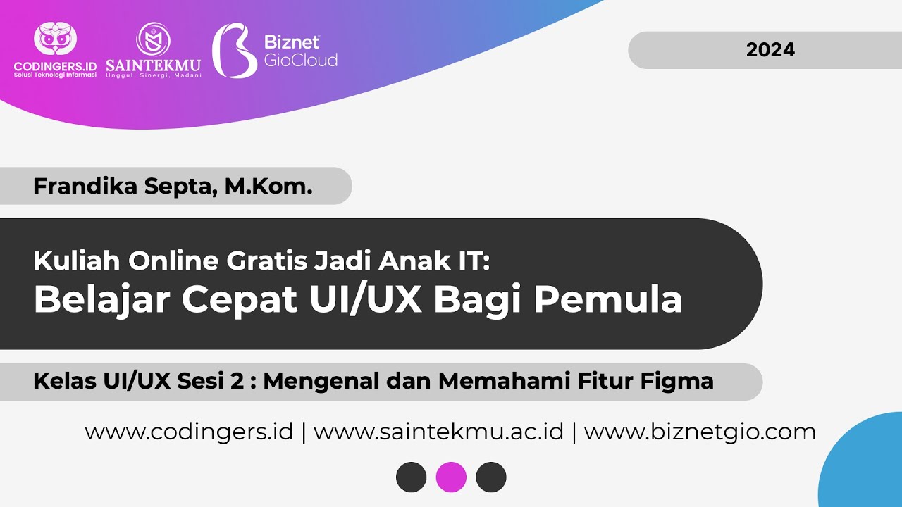Belajar Cepat UI/UX Bagi Pemula Sesi 2 : Mengenal dan Memahami Fitur ...