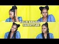 FOUR WAYS  TO STYLE YOUR BRAIDS/CONROWS