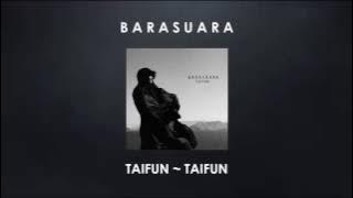 Barasuara 'Taifun - Taifun' (Lirik)