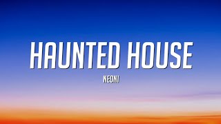Neoni - Haunted House (Lyrics) Resimi
