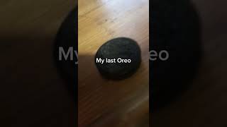 My last Oreo???