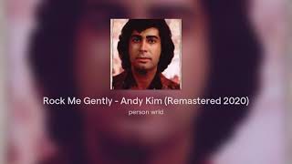 Miniatura de vídeo de "Rock Me Gently - Andy Kim (Remastered 2020)"