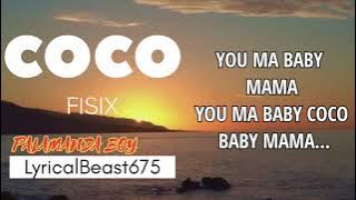 COCO [LYRICS] - FISIX || 2022 PNG LATEST MUSIC