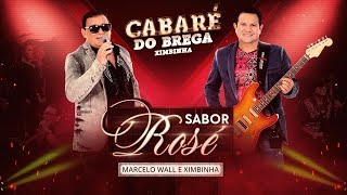 Video thumbnail of "DVD Cabaré do Brega - #SaborRosé [Vídeo Oficial]"