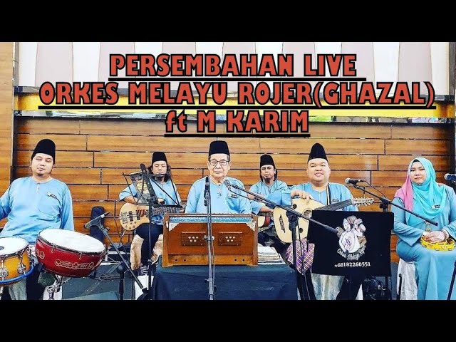 PERSEMBAHAN LIVE ORKES MELAYU ROJER (Ghazal) ft M KARIM - 25 FEB 2023 - IDCC SHAH ALAM SELANGOR. class=