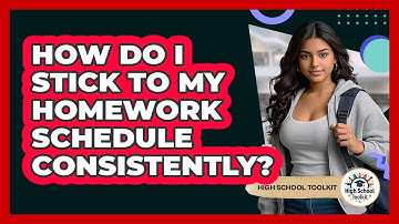 How Do I Stick To My Homework Schedule Consistently?