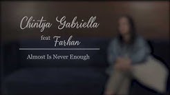 Almost is never enough - Ariana Grande Ft Nathan Skyes (Chintya Gabriella Cover Ft Farhan Zubedi)  - Durasi: 3:47. 