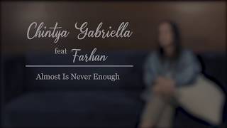 Almost is never enough - Ariana Grande Ft Nathan Skyes (Chintya Gabriella Cover Ft Farhan Zubedi)