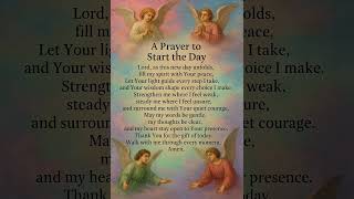 Prayer To Start The Day reels angel divinelife lovejesus god love christianquotes jesus