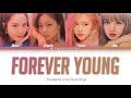 BLACKPINK - FOREVER YOUNG (Color coded lyrics Han/Rom/Eng)