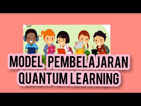 MODEL PEMBELAJARAN QUANTUM LEARNING