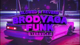 Eternxlkz - BRODYAGA FUNK (SLOWED & REVERB) 2 YEARS ANNIVERSARY