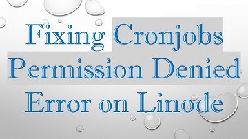 Fixing Cronjobs Permission Denied Error on Linode