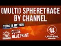 Sphere trace et multi sphere trace by channel  guide du blueprint ue4