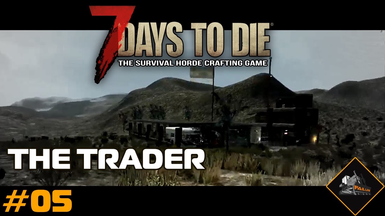 7 Days to Die Alpha 15 The Trader (live stream 5/5) Part 5 alpha 15-55sf/lc