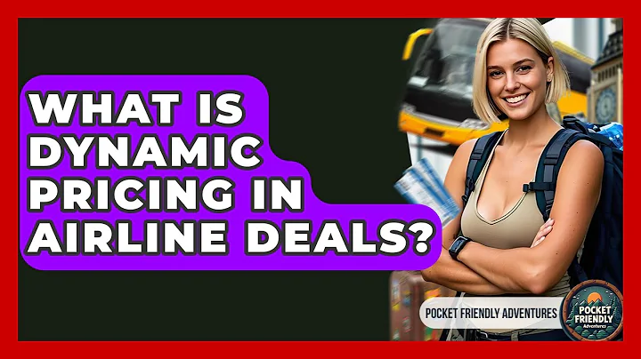 What Is Dynamic Pricing In Airline Deals? - Pocket Friendly Adventures