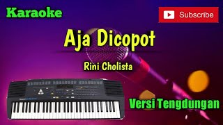 Aja Dicopot ( Rini Cholista ) Karaoke Versi Sandiwaraan - Tengdung Cover