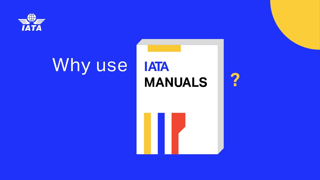 IATA - Why Should you Use IATA Manuals?