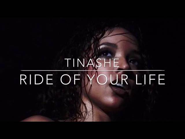 Tinashe- Ride of your life lyrics