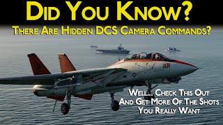 DCS 2.9 Hidden Camera Commands Explained