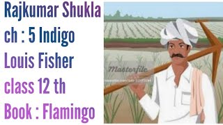 Character Sketch of Rajkumar Shukla Indigo by Louis Fischer