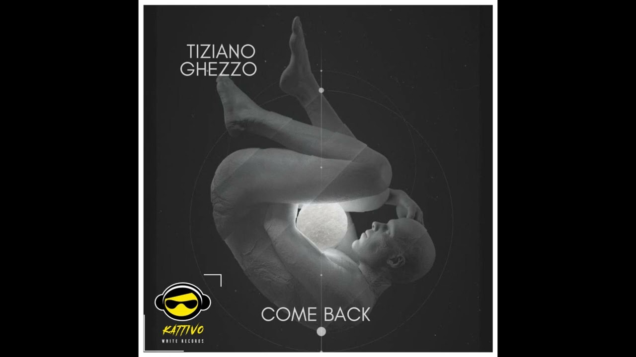 Watch Tiziano Ghezzo - Come Back (Original Mix) on YouTube Watch Tiziano Ghezzo - Come Back (Original Mix) on YouTube