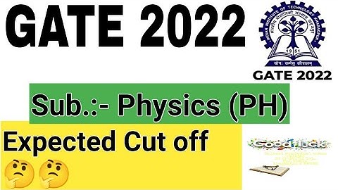 Gate  2022 | cut off Marks PHYSICS | PH